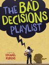 Cover image for The Bad Decisions Playlist